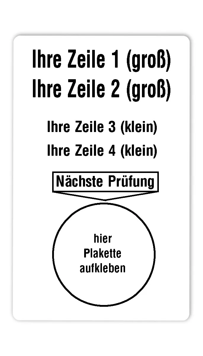 Prüfplakettenträger Material:Polyethylen-Folie hochglänzend weiß Größe:80x50mm Kopfzeile:"Ihr Wunschtext" Barcode:ohne Stellenanzahl:ohne Ausführung:1 Etikette pro Nummer Menge:500